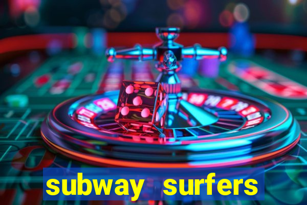 subway surfers aposta 1 real